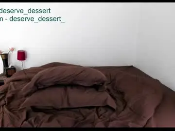 Chaturbate Best live sex cam show of deserve_dessert
